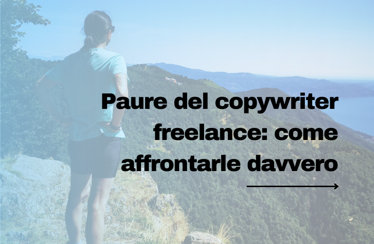come superare le paure del copywriter freelance